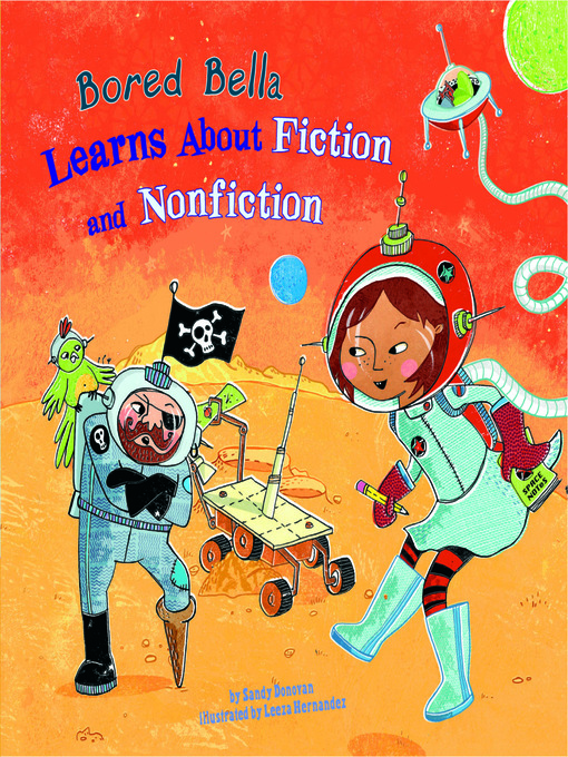 Title details for Bored Bella Learns About Fiction and Nonfiction by Sandy Donovan - Available